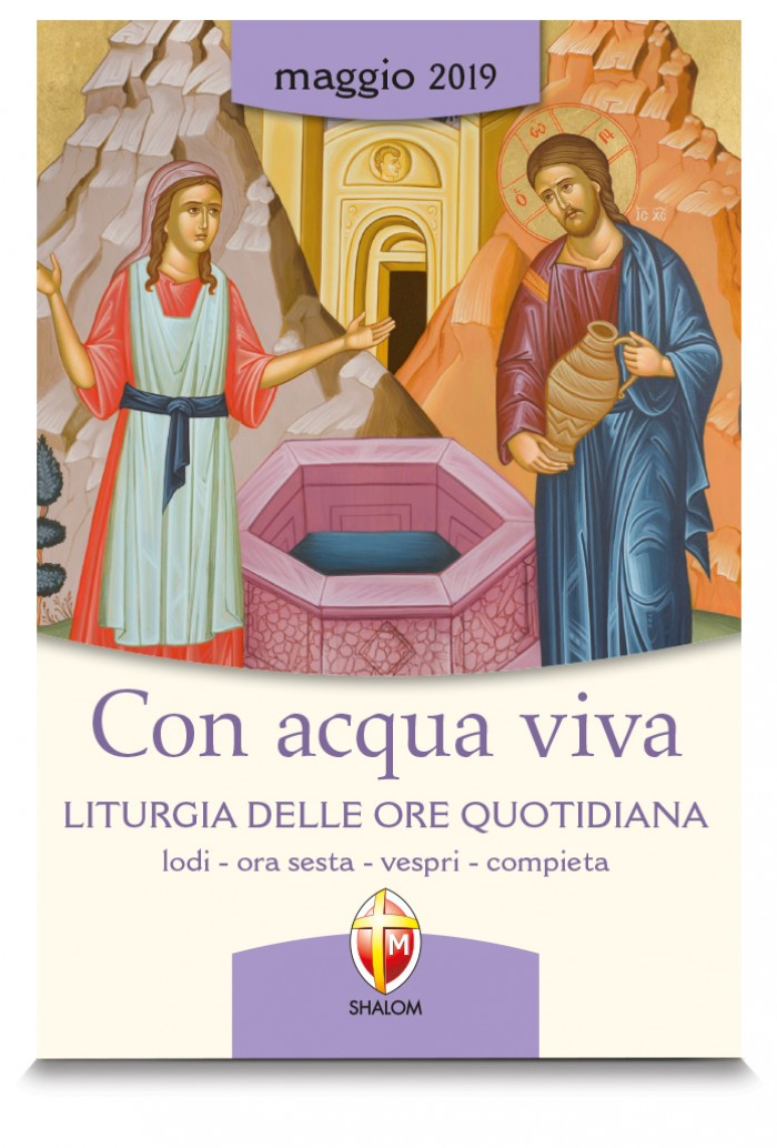 Con acqua viva. Liturgia delle ore quotidiana (maggio 2019)