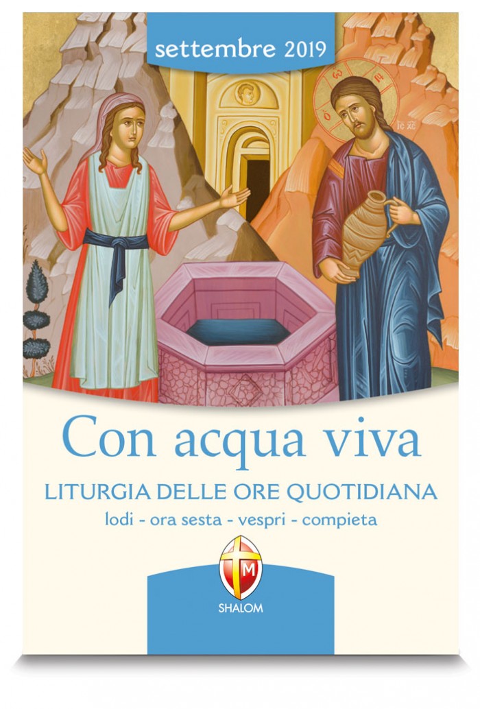 Con acqua viva. Liturgia delle Ore quotidiana. Settembre 2019